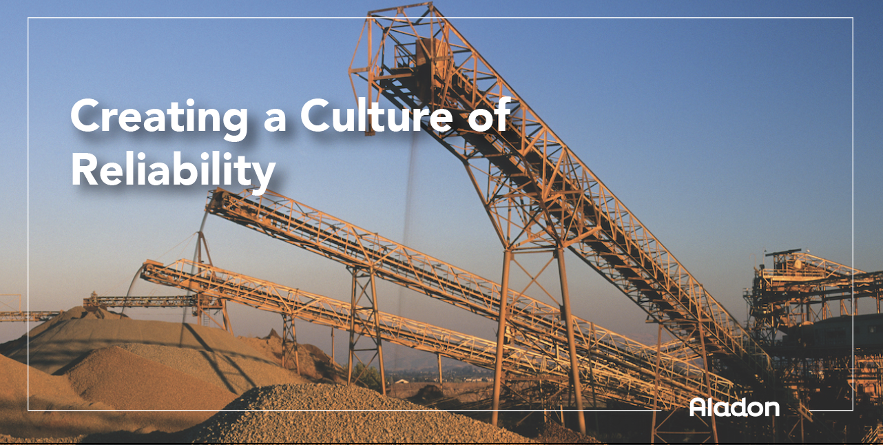 3 Ways to Create a Culture of Reliability in Your Organization